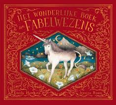 Het Wonderlijke boek der Fabelwezens - Emily Hawkins